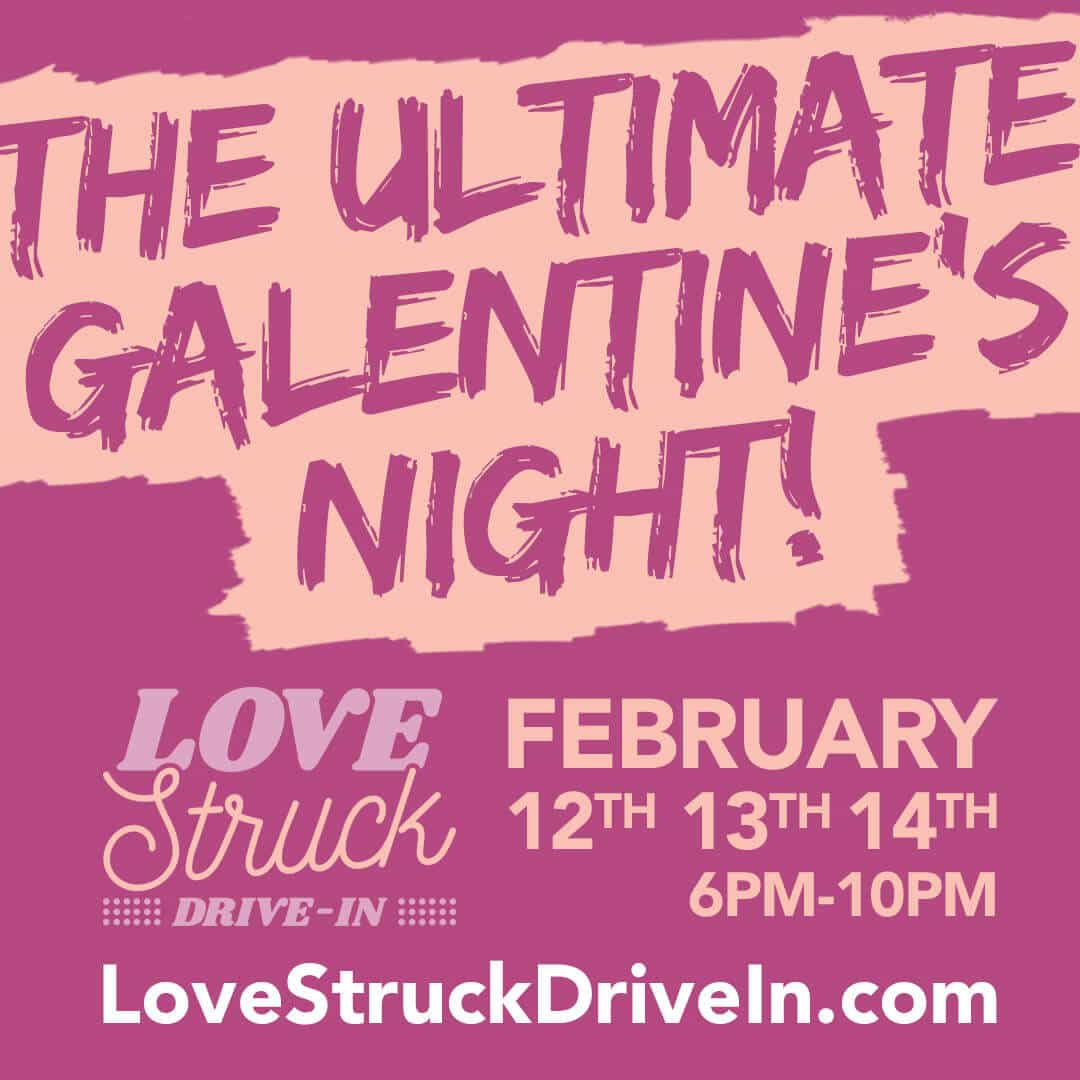 The Ultimate Galentine's Night – Love Struck Drive-In
