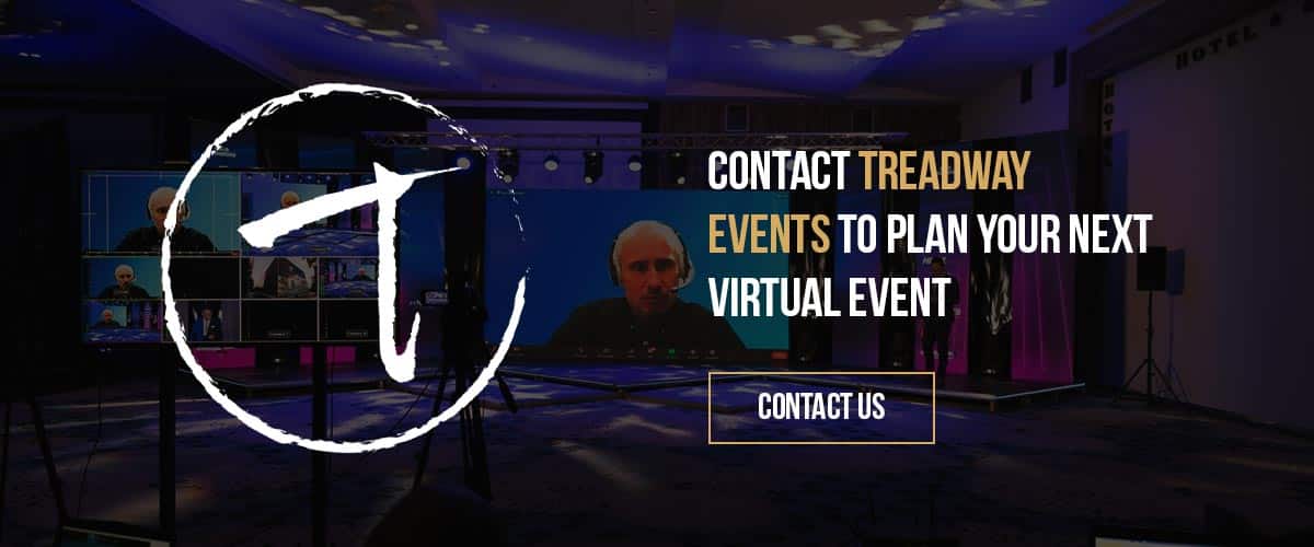 Contact Treadway Events to plan your next virtual event